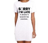 Sorry I'M Late I Didn'T Want To Come Slogan Donna Abito