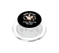 Sorry I'm Late I Was Retrieving My Eggs Infertilità PopSockets PopGrip per MagSafe