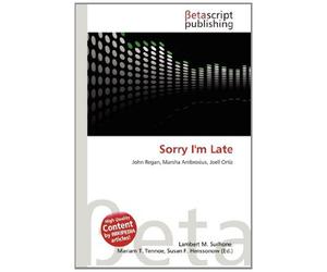 Sorry I'm Late: John Regan, Marsha Ambrosius, Joell Ortiz