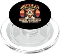 Sorry I'm Late My Bernese Mountain Dog Needed Attention PopSockets PopGrip per MagSafe