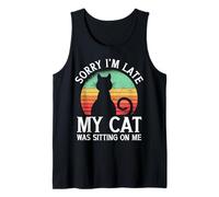 Sorry I'm Late My Cat Was Sitting On Me Cat Canotta