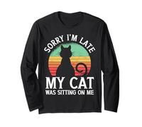 Sorry I'm Late My Cat Was Sitting On Me Cat Maglia a Manica