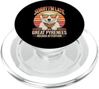 Sorry I'm Late My Great Pyrenees Needed Attention Lover PopSockets PopGrip per MagSafe