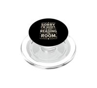 Sorry I'm Quiet. I'm Just Reading The Room. PopSockets PopGrip per MagSafe