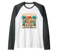 Sorry I'm Too Busy Doing Nothing Lazy Mood Puns Maglia con Maniche Raglan