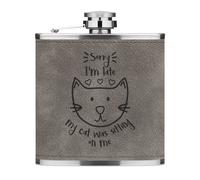 Sorry Io Sono Late My Gatto Was Seduto Su Me 170ml Simil Pelle Hip Flask Grigio