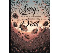Sorry, it’s Your Problem Now, Because I'm Dead: The Final Wishes Planner, Important information for my family