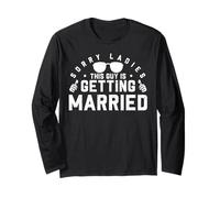 Sorry Ladies This Guy Is Getting Married Maglia a Manica