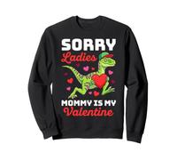 Sorry Mommy is My Valentine Velociraptor Dinosaur Divertente Felpa