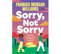 Sorry, Not Sorry: A hilarious and heartfelt romcom from Frances Mensah Williams