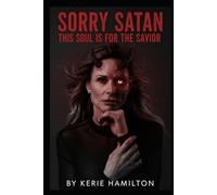 Sorry Satan This Soul Is For The Savior