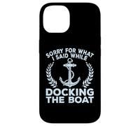 Sorry What I Said Docking Boat Captain Boater Summer Boating Custodia per iPhone 14
