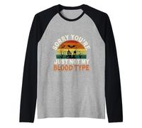Sorry You're Just Not My Blood Type Halloween Nurse |-- Maglia con Maniche Raglan