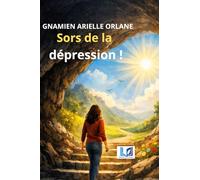 Sors de la dépression !