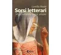 Sorsi letterari. Vino naturale come utopia