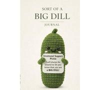 Sort of a BIG DILL: Daily Affirmation Journal