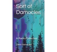 Sort of Damocles: A Poetry Collection