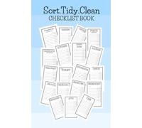 Sort, Tidy & Clean - Checklist Book: The Ultimate Checklist for a Clutter-Free Home