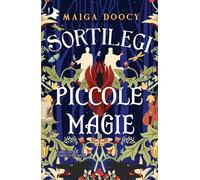 Sortilegi e piccole magie [Paperback] [Jun 24, 2025] Doocy, Maiga and Tavani, Be