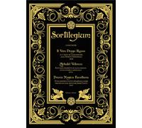 Sortilegium. Il vero Drago Rosso (1868) Arbatel Veterum (1570) Pr