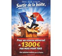 Sortir de la boite - Pour un revenu universel: Une solution réaliste pour la France
