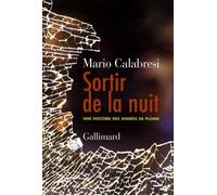 Sortir de la nuit: Une histoire des années de plomb