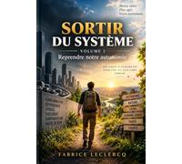 Sortir du Système: Reprendre notre autonomie