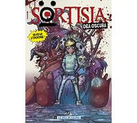 Sortisia. Dea oscura. Vol. 1: dea di legno, La.