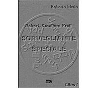 Sorvegliante speciale. Robert, Cavaliere Krall