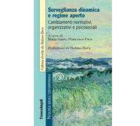 Sorveglianza dinamica e regime aperto. Cambiamenti normativi, organizzativi e psicosociali