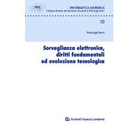 Sorveglianza elettronica, diritti fondamentali ed evoluzione tecnologica