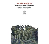 Sorvegliare e punire. Nascita della prigione