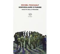 Sorvegliare e punire. Nascita della prigione