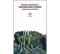 Sorvegliare e punire. Nascita della prigione