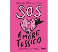 SOS Amore tossico. Una guida essenziale dalla psicologa esperta in relazioni