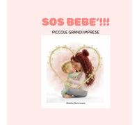 SOS BEBE': PICCOLE GRANDI IMPRESE