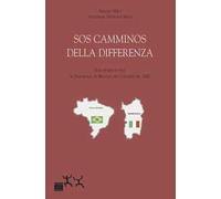 SOS camminos della differenza. Due storie di vita, in Sardegna, in Brasile, nel carcere del 2000