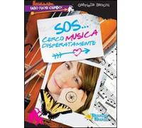 Sos... cerco musica disperatamente