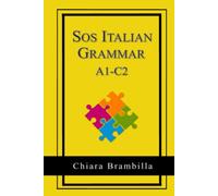 Sos Italian Grammar A1-C2: A complete Italian grammar for everyone