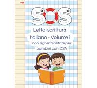 SOS Letto-scrittura - Italiano Classe 1ª: con righe facilitate per bambini con DSA
