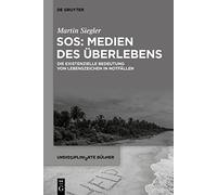 Sos Medien Des Überlebens: Die Existenzielle Bedeutung Von Lebenszeichen in Notfällen: 9