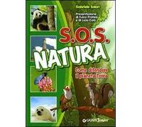 SOS natura. Come difendere il pianeta terra. Ediz. illustrata