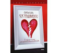 S.O.S. tradimento. Consigli seri e semiseri per sopravvivere felicemente all'infedeltà