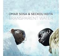 Sosa Omar & Keita Seckou - Transparent Water
