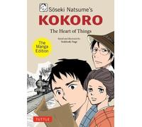 Soseki Natsume Soseki Natsume's Kokoro: The Manga Edition (Tascabile)