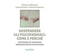 Sospendere gli psicofarmaci: come e perché? Costruire un percorso personalizzato ed efficace