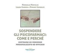 Sospendere gli psicofarmaci: come e perché? Costruire un percorso personalizzato ed efficace