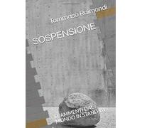 SOSPENSIONE: FRAMMENTI DAL MONDO IN STAND-BY