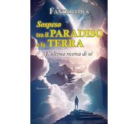 Sospeso tra il Paradiso e la Terra: L’ultima ricerca di sé