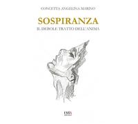 Sospiranza. Il debole tratto dell'anima